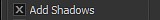 Add Shadows Checkbox.